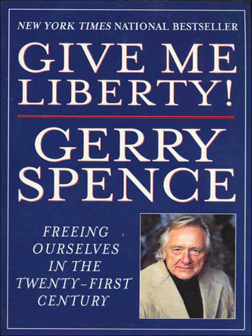 Title details for Give Me Liberty! by Gerry Spence - Available